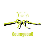 6418 You're CourageouX